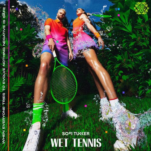 Sofi Tukker - Wet Tennis (2022)