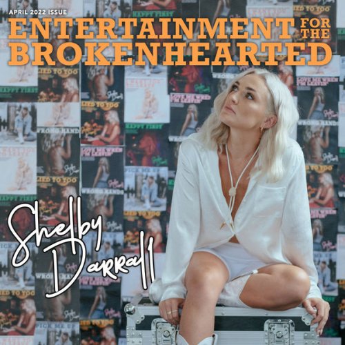 Shelby Darrall - Entertainment For The Brokenhearted (2022) Hi Res