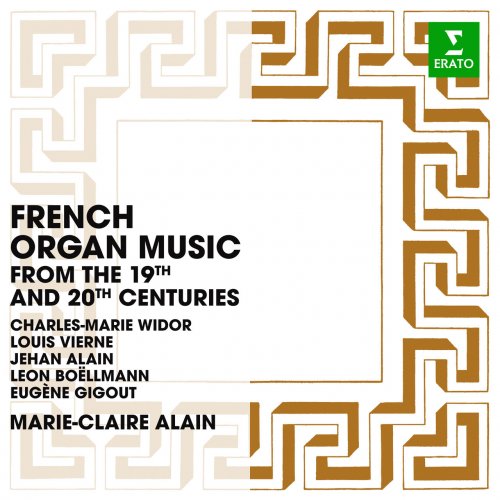 Marie-Claire Alain - French Organ Music from the 19th and 20th Centuries: Widor, Vierne, Alain, Boëllmann & Gigout (2022)