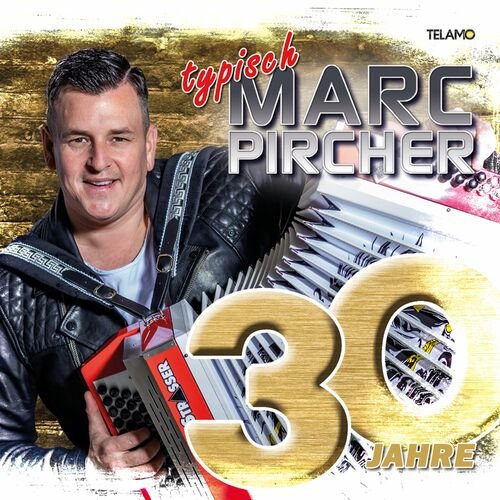 Marc Pircher - 30 Jahre: Typisch Marc Pircher (2022) Hi-Res