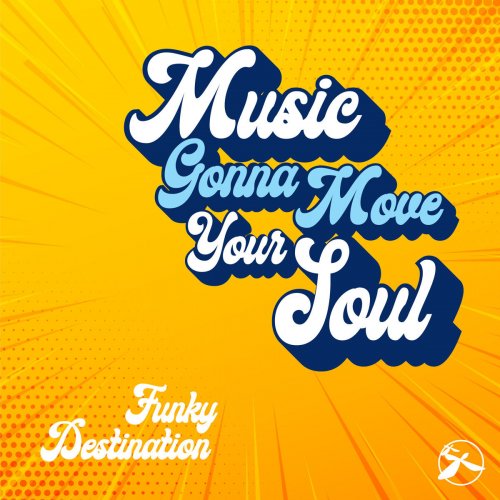 Funky Destination - Music Gonna Move Your Soul (2022)