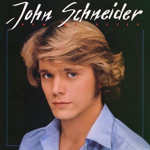 John Schneider - Now Or Never (2022) [Hi-Res]