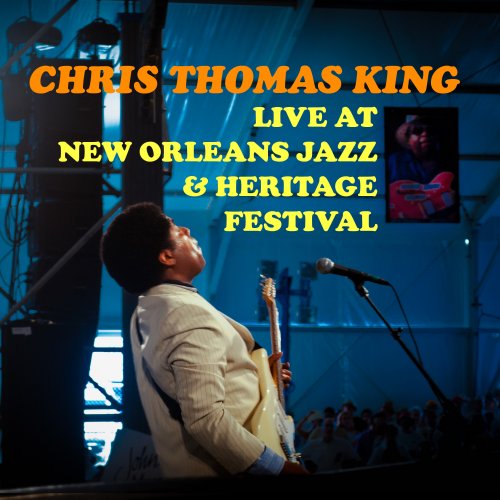 Chris Thomas King - Live at New Orleans Jazz & Heritage Festival (2022) Hi Res