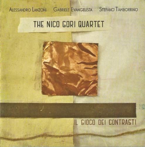 Nico Gori Quartet - Il Gioco Dei Contrasti (2015)