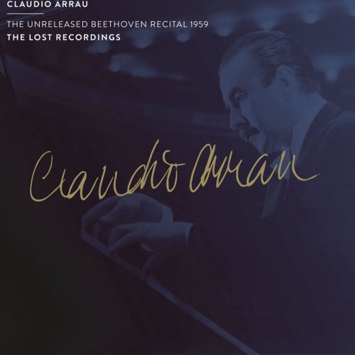 Claudio Arrau - The Unreleased Beethoven Recital 1959 (2021)