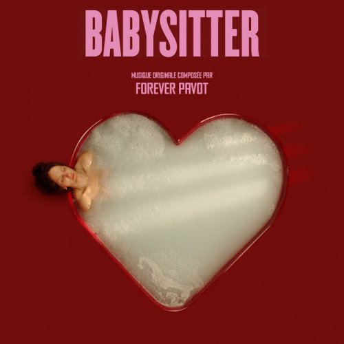 Forever Pavot - Babysitter (Bande originale du film) (2022) [Hi-Res]