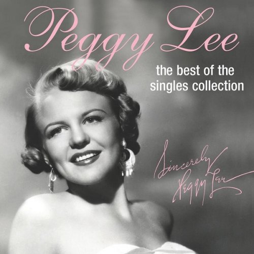 Peggy Lee - The Best Of The Singles Collection  (2003)