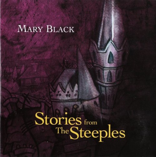 Mary Black - Stories From The Steeples (2011)