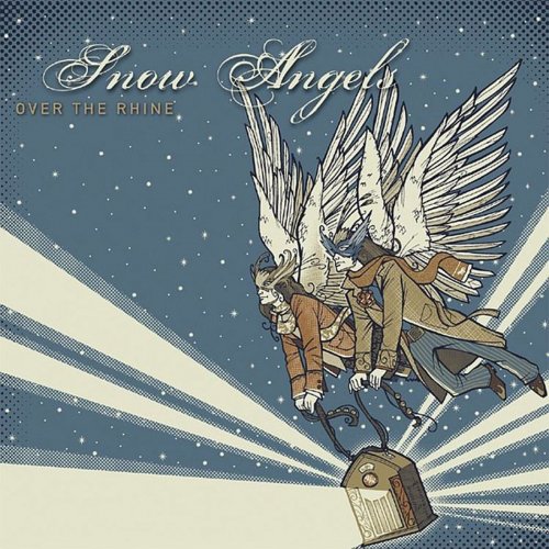 Over The Rhine - Snow Angels (2007)