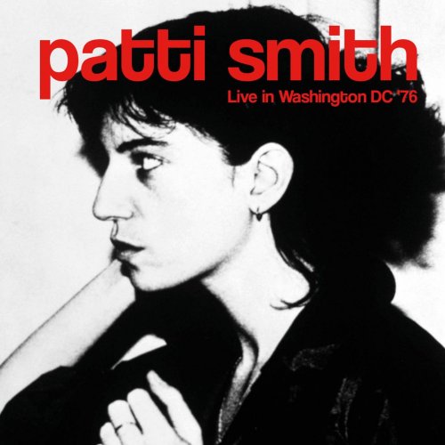 Patti Smith - Live in Washington Dc 1976 (Live at the Cellar Door, Washington Dc January 16th 1976) (2022)