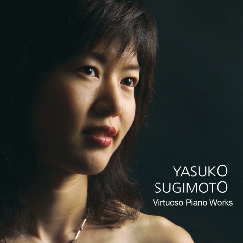 Yasuko Sugimoto - Virtuoso Piano Works (2015)