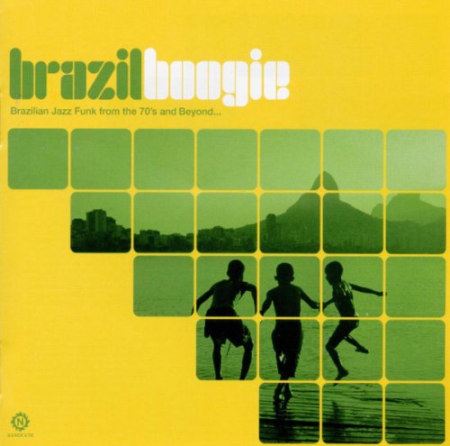 Various - Brazil Boogie (Brazilian Jazz Funk From The 70's And Beyond...) (2002)