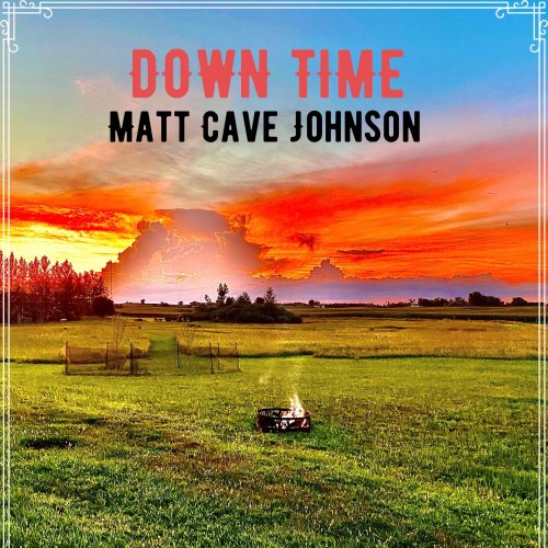 Matt Cave Johnson - Down Time (2022)