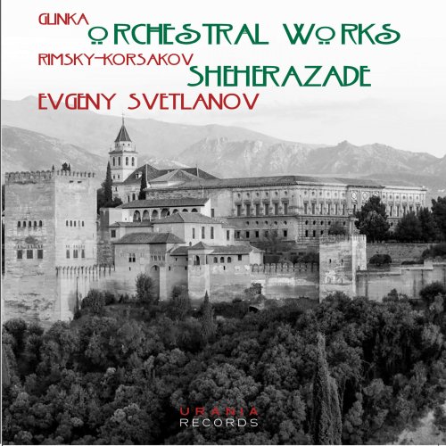 Evgeny Svetlanov - Glinka & Rimsky-Korsakov: Orchestral Works (2018)