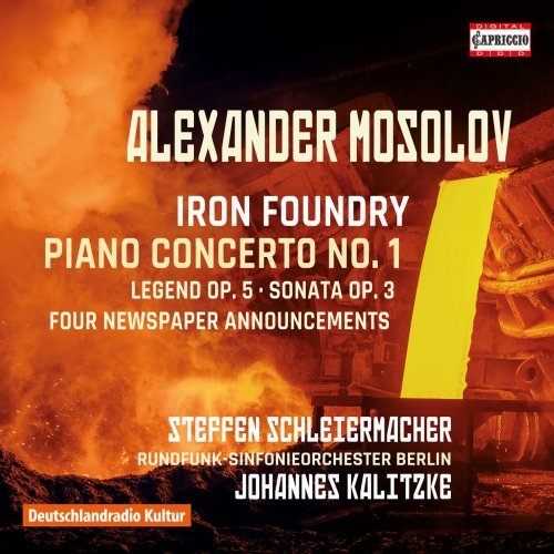 Steffen Schleiermacher, Johannes Kalitzke - Mosolov: Iron Foundry, Piano Concerto No. 1 (2015)