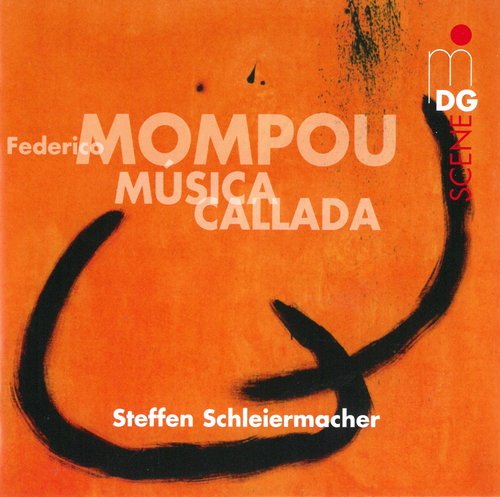Steffen Schleiermacher - Mompou: Musica Callada (2013) CD-Rip
