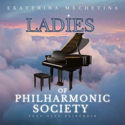 Ekaterina Mechetina - Ladies of Philharmonic Society (2022)