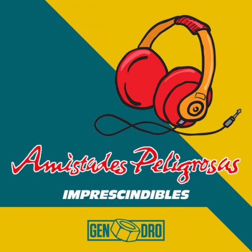 Amistades Peligrosas - Imprescindibles (2022)