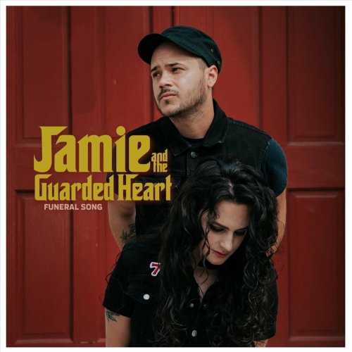 Jamie and the Guarded Heart - Funeral Song (2022)