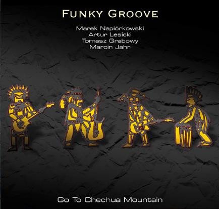 Funky Groove - Go To Chechua Mountain (2002)