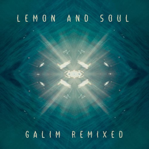 Lemon And Soul - Galim Remixed (2021)