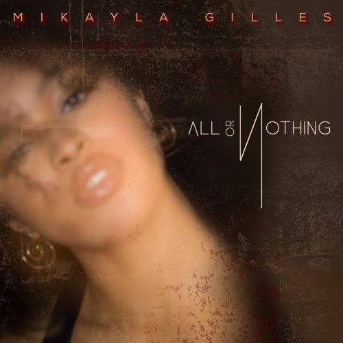 Mikayla Gilles - All or Nothing (2022)