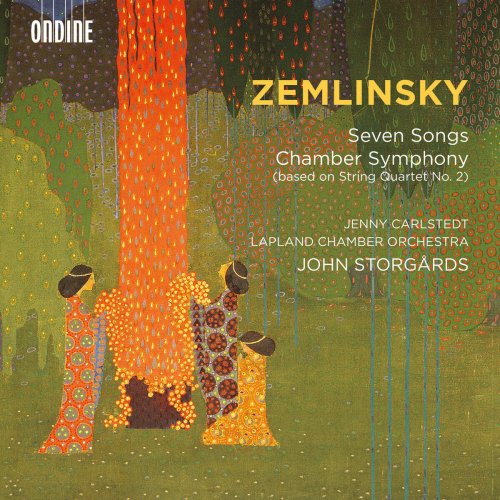 Jenny Carlstedt & Lapland Chamber Orchestra - Zemlinsky: Seven Songs (2016)