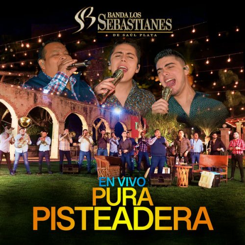 Banda Los Sebastianes - Pura Pisteadera En Vivo (En Vivo) (2022) Hi-Res