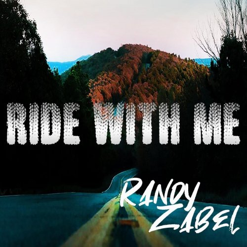 Randy Zabel - Ride with Me (2020)