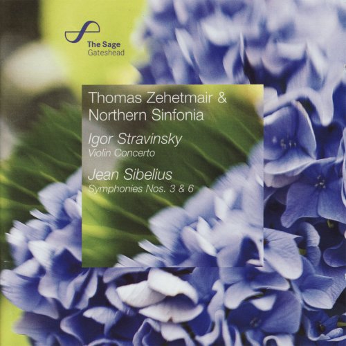 Thomas Zehetmair, Northern Sinfonia - Stravinsky: Violin Concerto / Sibelius: Symphonies Nos. 3 & 6 (2009)