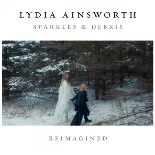 Lydia Ainsworth - Sparkles & Debris Reimagined (Reimagined) (2022) Hi Res