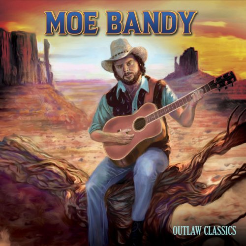 Moe Bandy - Outlaw Classics (2022)