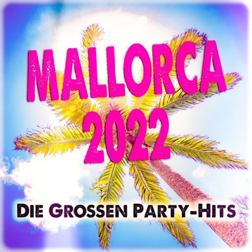 VA - Mallorca 2022 (Die grossen Party-Hits) (2022)