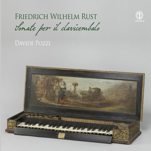 Davide Pozzi - Friedrich Wilhelm Rust: Keyboard Sonatas (2022) [Hi-Res]