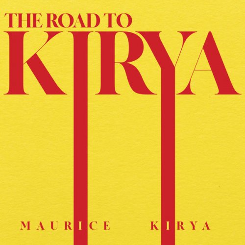 Maurice Kirya - The Road to Kirya (2022) [Hi-Res]