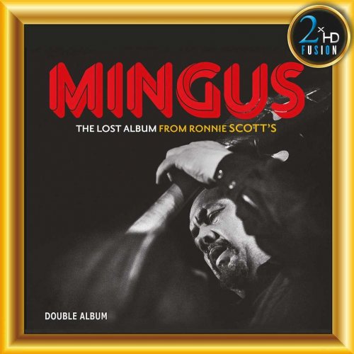 Charles Mingus - The Lost Album from Ronnie Scott's (2022) [Hi-Res]