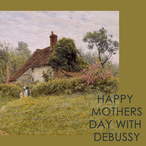 Happy Mothers day with Debussy (2022)