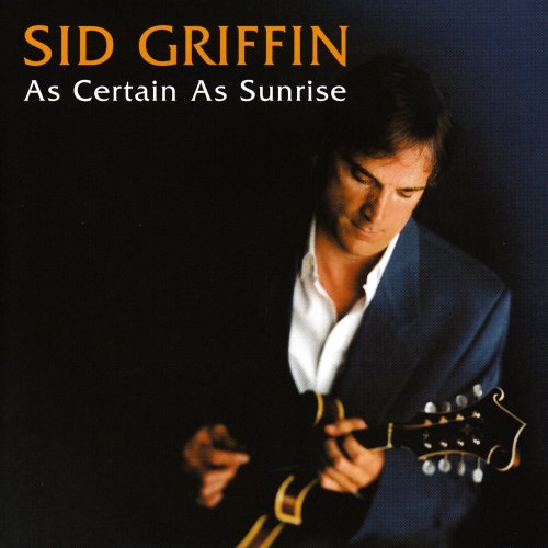 Sid Griffin - As Certain As Sunrise (Expanded Edition) (2022)