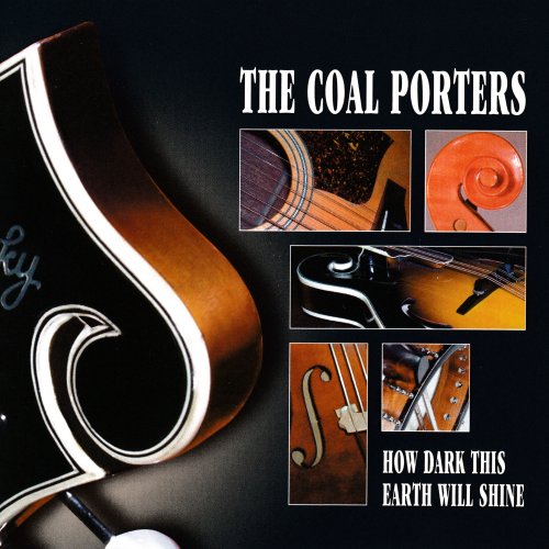 The Coal Porters - How Dark This Earth Will Shine (2022)