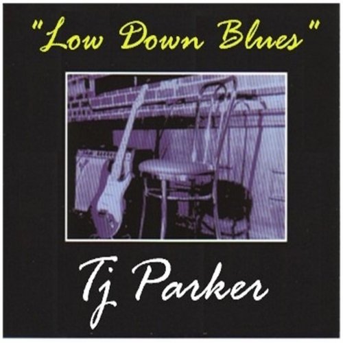 Tj Parker - Low Down Blues (2008)