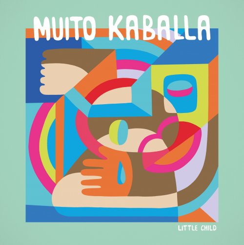 Muito Kaballa - Little Child (2022)