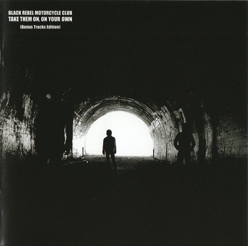 Black Rebel Motorcycle Club - Take Them On, On Your Own (Bonus Tracks Edition) (2008)