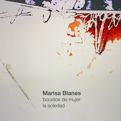 Marisa Blanes - Bocetos de Mujer "La Soledad" (2022)