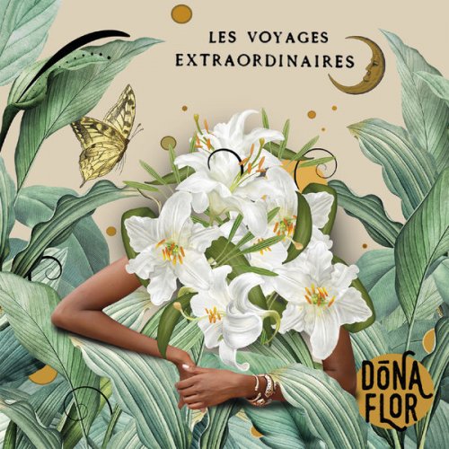 Dona Flor - Les Voyages Extraordinaires (2022) [Hi-Res]