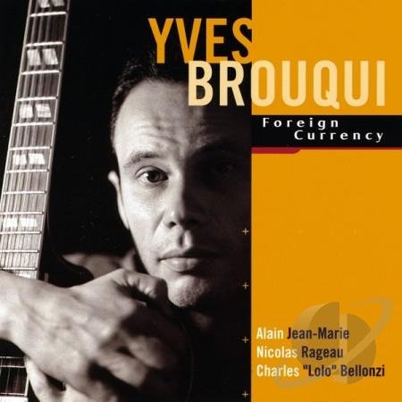 Yves Brouqui - Foreign Currency (1999)