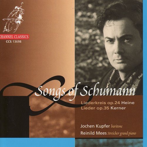 Jochen Kupfer and Reinild Mees - Songs of Robert Schumann (2000)