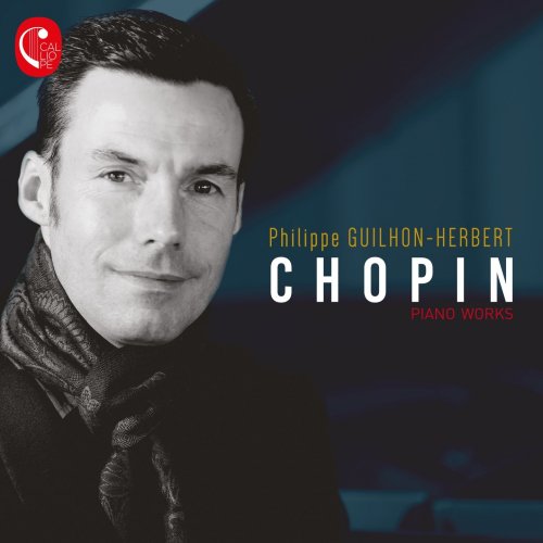 Philippe Guilhon-Herbert - Chopin: Piano Works (2018) [Hi-Res]