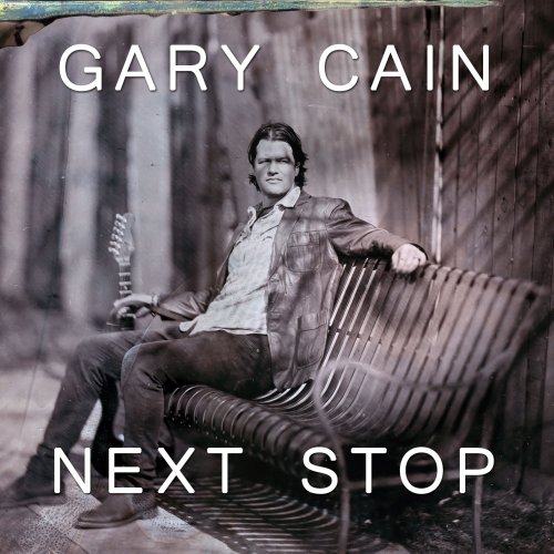 Gary Cain - Next Stop (2022) Hi-Res