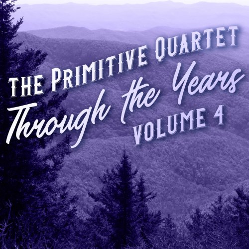 The Primitive Quartet - Through the Years, Vol. 4 (2022)