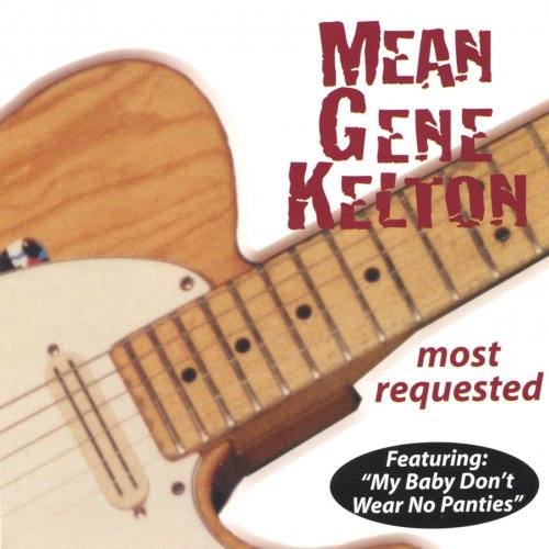 Mean Gene Kelton - Most Requested (1999)